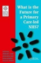 What Is The Future For A Primary Care-led Nhs