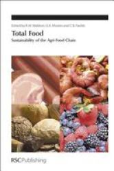 Total Food - Sustainability Of The Agri-food Chain hardcover Edition.