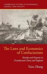 The Laws And Economics Of Confucianism - Kinship And Property In Pre-industrial China And England Hardcover