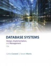 Database Systems - Design Implementation & Management Hardcover 12th Revised Edition