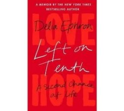 Left On Tenth - A Second Chance At Life Paperback