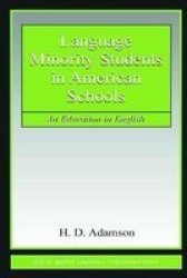 Language Minority Students in American Schools: An Education in English ESL & Applied Linguistics Professional Series