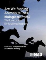 Are We Pushing Animals To Their Biological Limits? - Welfare And Ethical Implications Paperback