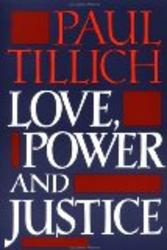 Love, Power, and Justice: Ontological Analyses and Ethical Applications Galaxy Books