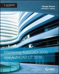 Mastering Autocad 2016 And Autocad Lt 2016 - George Omura Paperback