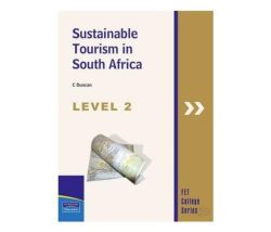 Sustainable Tourism In South Africa: Fet Level 2: Textbook Paperback