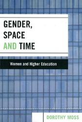 Gender, Space, and Time - Women and Higher Education