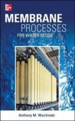 Membrane Processes For Water Reuse Hardcover Ed