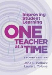 Improving Student Learning One Teacher At A Time Paperback 2ND Ed.