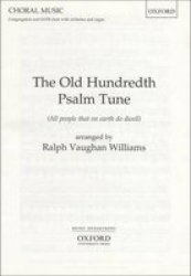 The Old Hundredth Psalm Tune: Satb Vocal Score