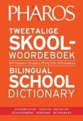 Pharos Tweetalige Skool Woordeboek Bilingual School Dictionary Afrikaans-engels english-afrikaans English Afrikaans Paperback