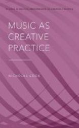 Music As Creative Practice Hardcover