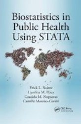 Biostatistics In Public Health Using Stata Paperback