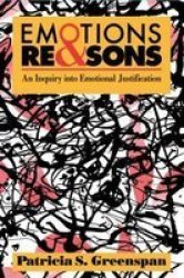 Emotions and Reasons: An Inquiry into Emotional Justification