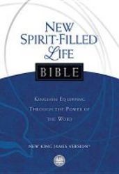 Nkjv New Spirit-filled Life Bible - Kingdom Equipping Through The Power Of The Word hardcover