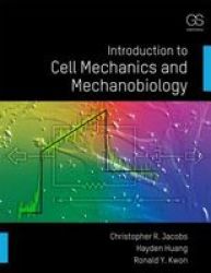 Introduction To Cell Mechanics And Mechanobiology paperback Annotated Edition