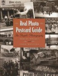 Real Photo Postcard Guide - The People's Photography