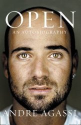 Open: An Autobiography By: Andre Agassi Published: August 2010