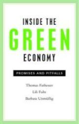 Inside The Green Economy - Promises And Pitfalls Paperback