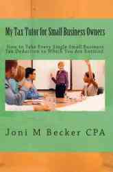 My Tax Tutor For Small Business Owners - 2012 paperback