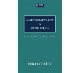 Administrative Law In South Africa 2nd Ed. - Hoexter C