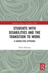 Students With Disabilities And The Transition To Work - A Capabilities Approach Paperback
