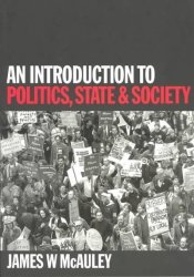 An Introduction To Politics State And Society - James W. Mcauley Paperback