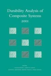 Durability Analysis of Composite Systems 2001 - Proceedings of the 5th International Conference, Duracosys 2001, Tokyo, 6-9 November 2001