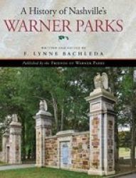 A History Of Nashville& 39 S Warner Parks Hardcover