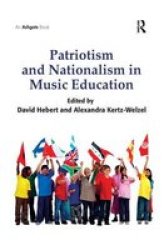 Patriotism And Nationalism In Music Education Paperback