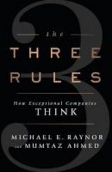 The Three Rules - How Exceptional Companies Think Paperback