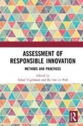 Assessment Of Responsible Innovation - Methods And Practices Hardcover