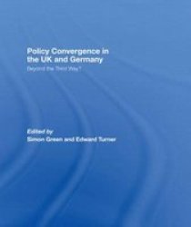 Policy Convergence in the UK and Germany - Beyond the Third Way?