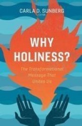 Why Holiness? - The Transformational Message That Unites Us Paperback