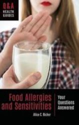 Food Allergies And Sensitivities - Your Questions Answered Hardcover Annotated Edition