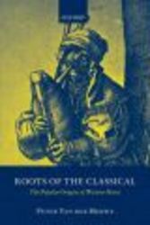 Roots of the Classical - The Popular Origins of Western Music