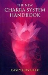 The New Chakra System Handbook