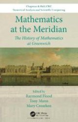 Mathematics At The Meridian - The History Of Mathematics At Greenwich Paperback