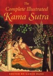 The Complete Illustrated Kama Sutra hardcover