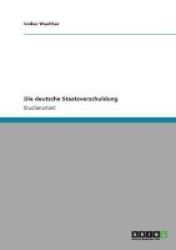 Die Deutsche Staatsverschuldung English German Paperback