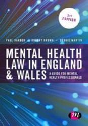 Mental Health Law In England And Wales: A Guide For Mental Health Professionals Mental Health In Practice Series