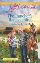 The Rancher& 39 S Homecoming Large Print Paperback Large Type Edition
