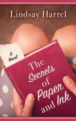 The Secrets Of Paper And Ink Large Print Hardcover Large Type Large Print Edition