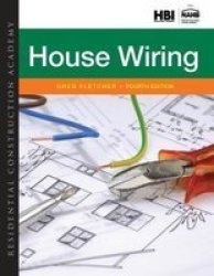 Residential Construction Academy - House Wiring Hardcover 4th Revised Edition