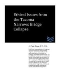 Ethical Issues From The Tacoma Narrows Bridge Collapse