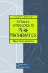 A Concise Introduction To Pure Mathematics Fourth Edition Hardcover 4TH New Edition