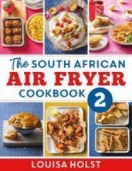 The South African Air Fryer Cookbook 2 Paperback