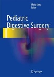 Pediatric Digestive Surgery 2017 Hardcover 2017 Ed.