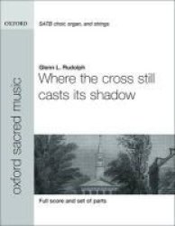Where The Cross Still Casts Its Shadow - Score And Parts Sheet Music