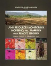 Land Resources Monitoring Modeling And Mapping With Remote Sensing Paperback